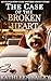 The Case of the Broken Heart