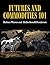 Futures and Commodities 101