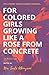 For Colored Girls Growing L...