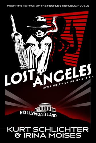 Lost Angeles: Silver Bullets On The Sunset Strip (Kindle Edition)
