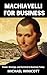 MACHIAVELLI FOR BUSINESS. P...