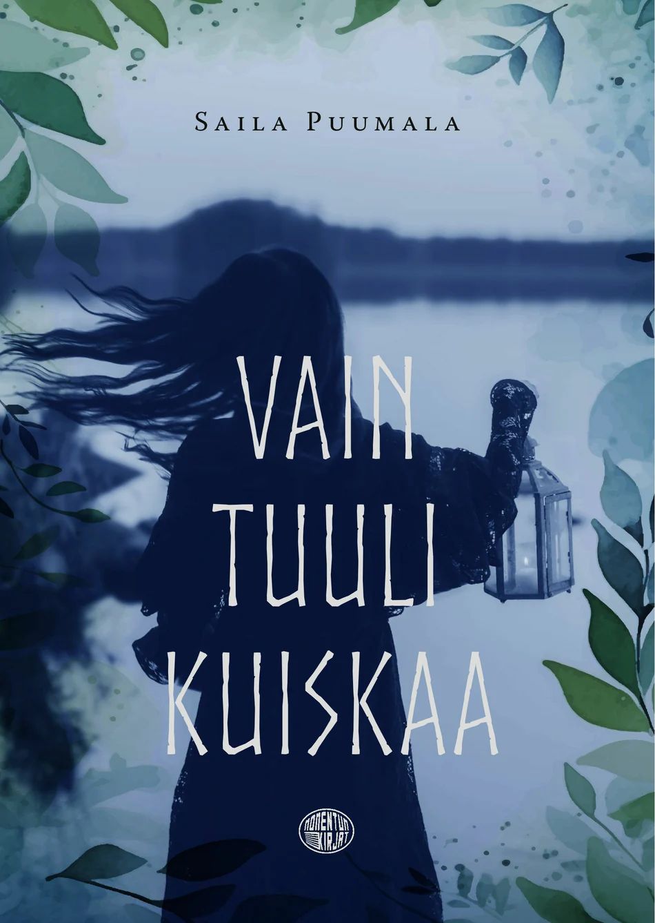 Vain tuuli kuiskaa (Hardcover)