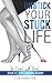 UNSTICK YOUR STUCK LIFE—STE...