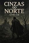 Cinzas do Norte.: Livro Um da Trilogia da Desolação (Crônicas da Desolação 1) (Portuguese Edition)