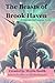The Beasts of Brook Haven: ...