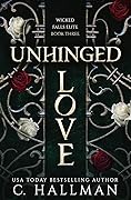 Unhinged Love