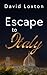 Escape to Italy by David Loxton