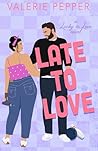 Late to Love