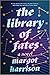 The Library of Fates