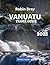 Vanuatu Travel guide 2025 by Robin Bray