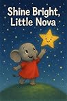 Shine Bright, Little Nova Shine Bright, Little Nova