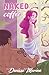 Naked Coffee (Spanish Edition)