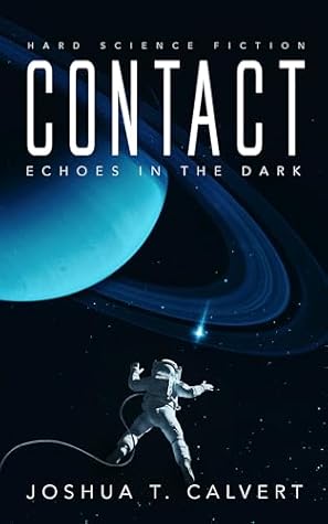 Contact: Echoes in the Dark: Hard Science Fiction