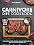 Carnivore Diet Cookbook: 20...