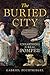 The Buried City by Gabriel Zuchtriegel