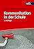 Kommunikation in der Schule (German Edition)