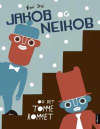 Jakob og Neikob og det tomme rommet (Jakob og Neikob, #3)