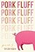 Pork Fluff