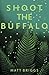 Shoot the Buffalo