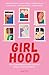 Girlhood: Sechs inspirieren...