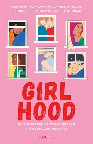 Girlhood: Sechs inspirierende Storys über Mut, Stärke und Zusammenhalt (Kindle Edition)