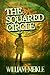 THE SQUARED CIRCLE: A Victorian Time Travel Adventure (The William Meikle Chapbook Collection)