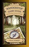 WANDERSTOP GAME GUIDE : The Ultimate Guide to Adventure and Strategy WANDERSTOP GAME GUIDE : The Ultimate Guide to Adventure and Strategy