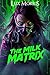 The Milk Matrix: science fi...