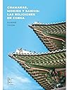 Chamanas, monjes y sabios: Las religiones en Corea Chamanas, monjes y sabios: Las religiones en Corea