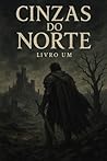 Cinzas do Norte.: Livro Um da Trilogia da Desolação (Crônicas da Desolação) (Portuguese Edition)