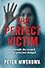 The Perfect Victim (The Perfect Lie Series Book 1)