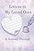 Letters To My Loved Ones by Michol Mae