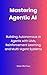 Mastering Agentic AI: Build...