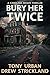 Bury Her Twice: A Carolina McKay Thriller (Carolina McKay Crime Thriller Book 7)