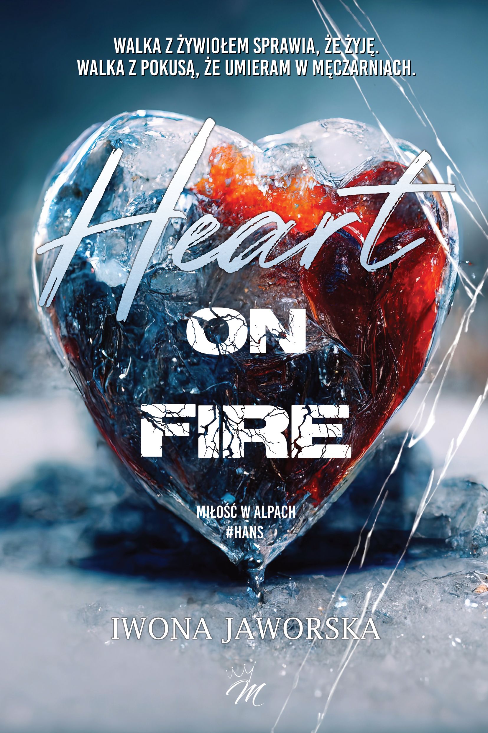 Heart on Fire (Miłość w Alpach, #2)