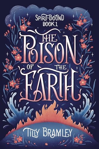 The Poison of the Earth (Spirit Bound Book 1)