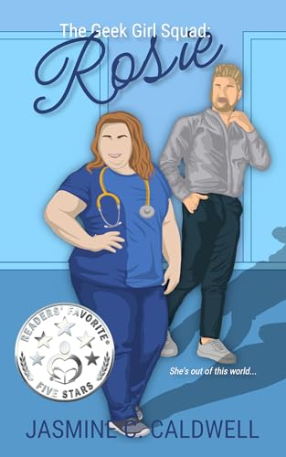 The Geek Girl Squad: Rosie: A nerdy medical romance (Kindle Edition)