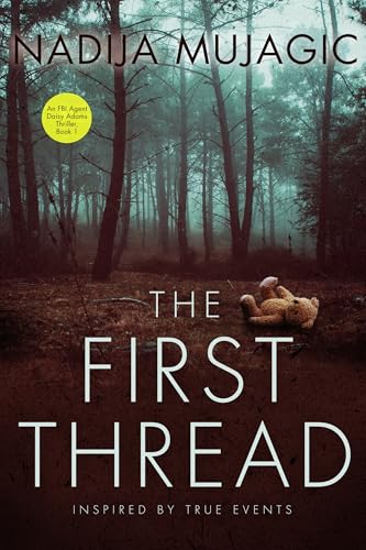 The First Thread: An FBI Agent Daisy Adams Thriller (Book 1)