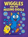 Wiggles and the missing giggle by Eitan P