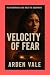Velocity of Fear