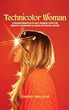 Technicolor Woman