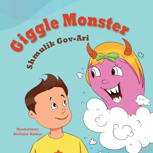 Giggle Monster: Help children deal with their fears in a fun, creative and meaningful way (Kindle Edition)