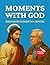 Moments With God by james Kelle