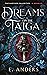 Dreams on the Taiga: The Ea...