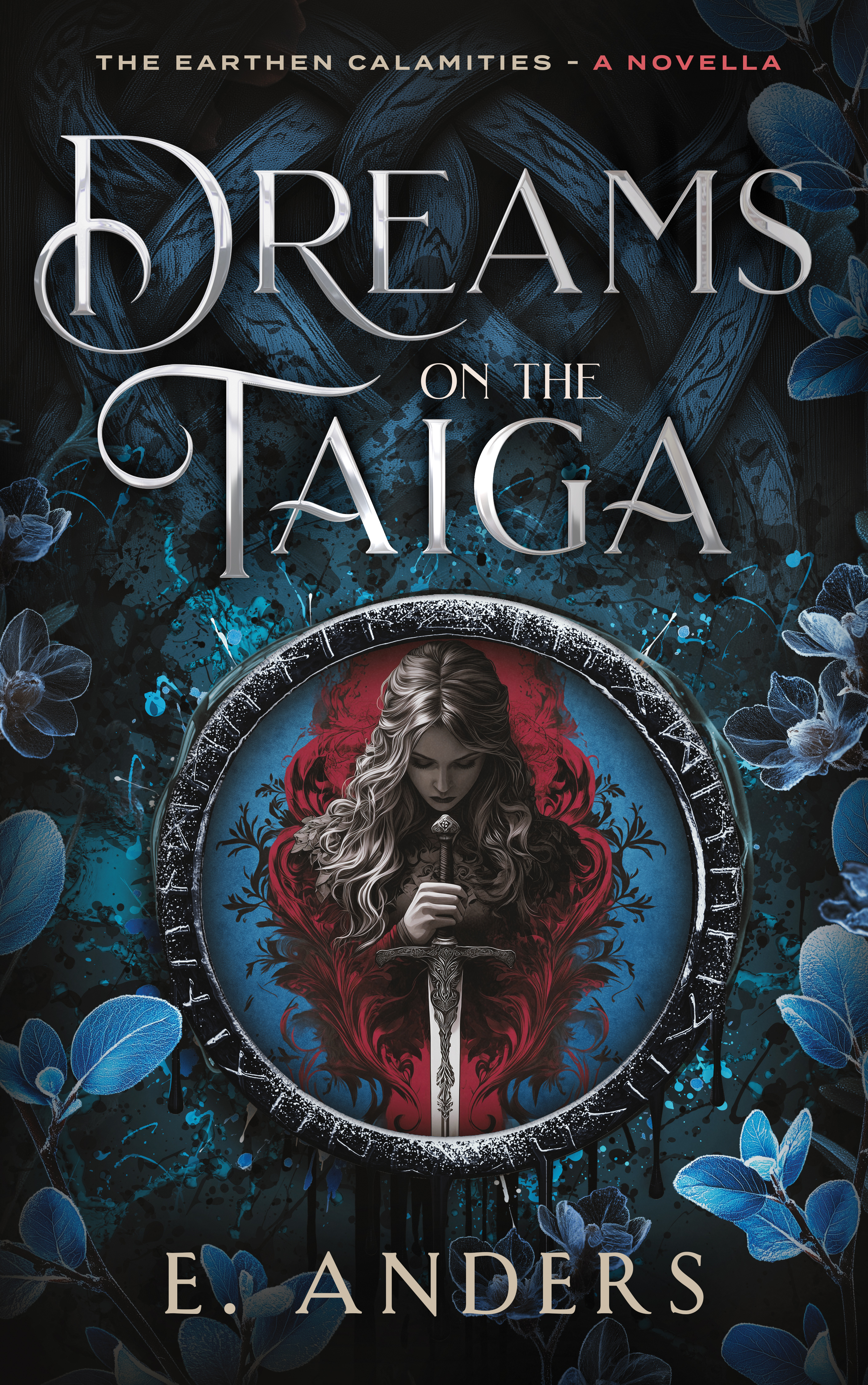 Dreams on the Taiga: The Earthen Calamities: A Novella (Kindle Edition)