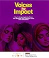 Voices For Impact : How to Unapologetically Share Your Message With Courage, Clarity and Compassion