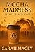 Mocha Madness: A Festival-Themed Cozy Mystery in Southsea (Sarah’s Secrets Mysteries Book 3) (Sarah's Secrets Mysteries)