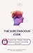 The Subconscious Code- Unlo...