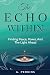 The Echo Within: Finding Pe...