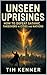Unseen Uprisings : How to D...